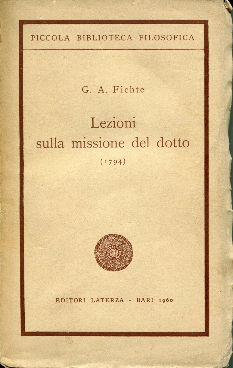Lezioni sulla missione del dotto : (1794) a cura di …