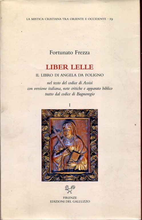 Liber Lelle. Il Libro di Angela da Foligno nel testo …