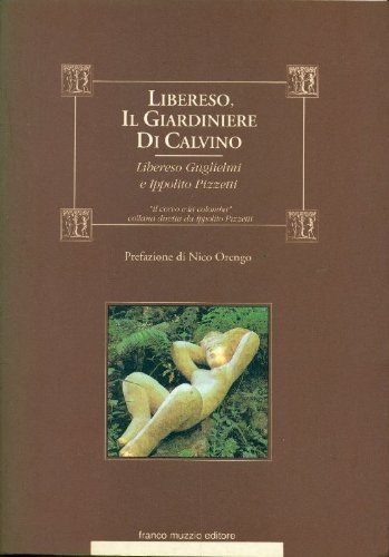 Libereso, il giardiniere di Calvino. Da un incontro di Libereso …