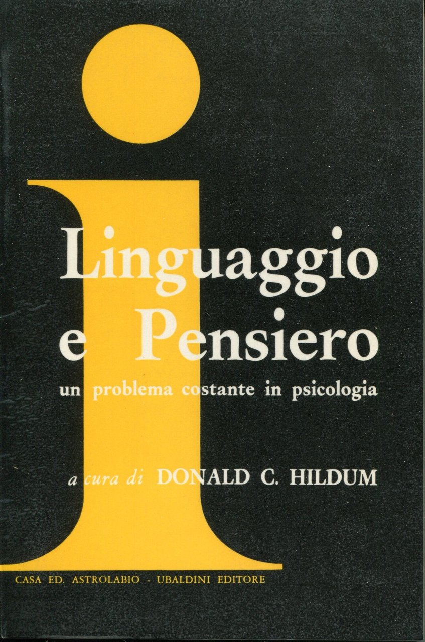 Linguaggio e pensiero : un problema costante in psicologia
