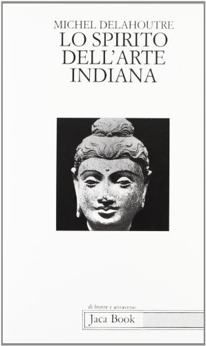 Lo spirito dell'arte indiana