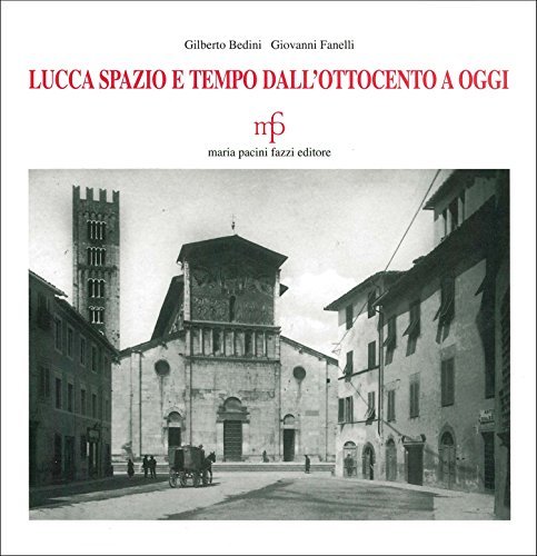 Lucca spazio e tempo. Dall'Ottocento a oggi | Immagine principale