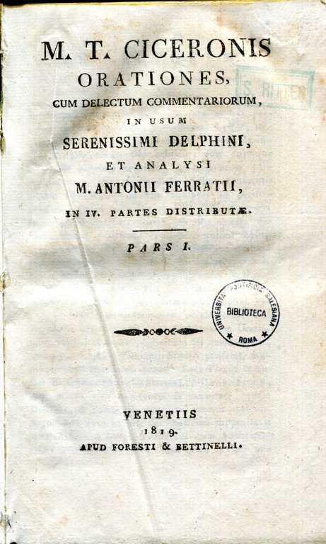 M. T. Ciceronis Orationes cum delectum commentariorum in usum Serenissimi …