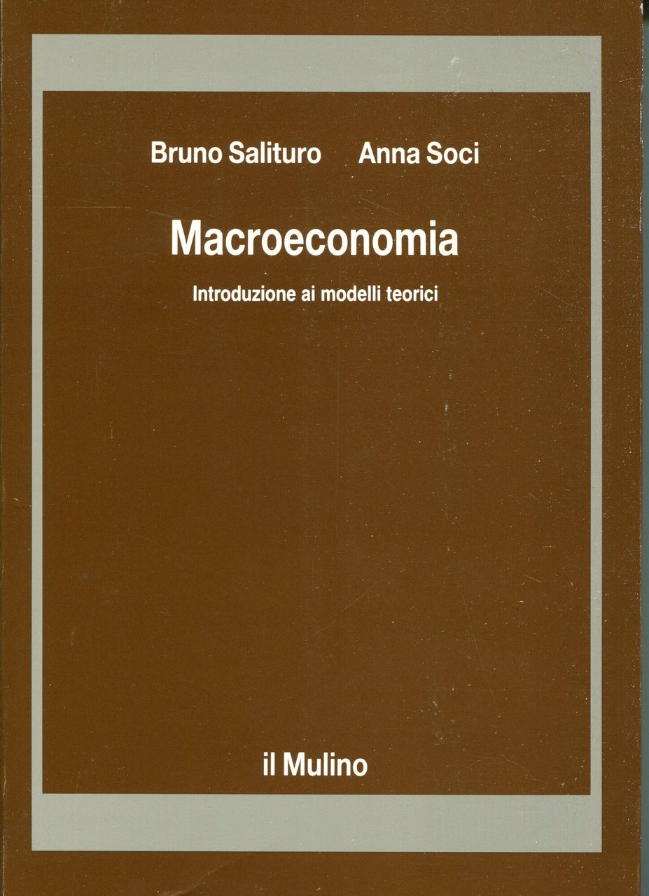 Macroeconomia. Introduzione ai modelli teorici