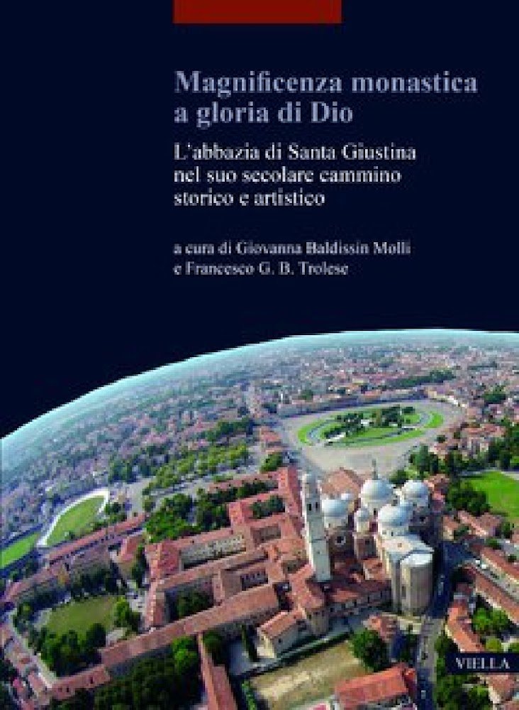 Magnificenza monastica a gloria di Dio. L'abbazia di Santa Giustina …