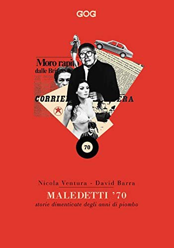 Maledetti '70. Storie dimenticate degli anni di piombo | Immagine principale