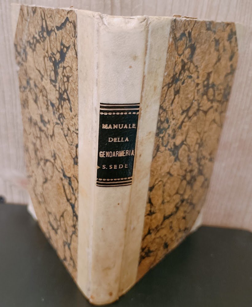 Manuale dei sott'ufficiali e gendarmi al servizio della Santa Sede …