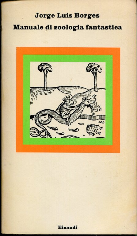 Manuale di zoologia fantastica,traduzione di Franco Lucentini | Immagine Gallery 2