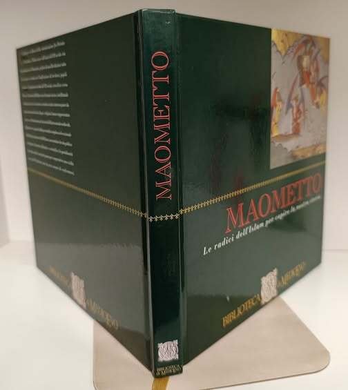 Maometto : le radici dell'Islam per capire la nostra storia