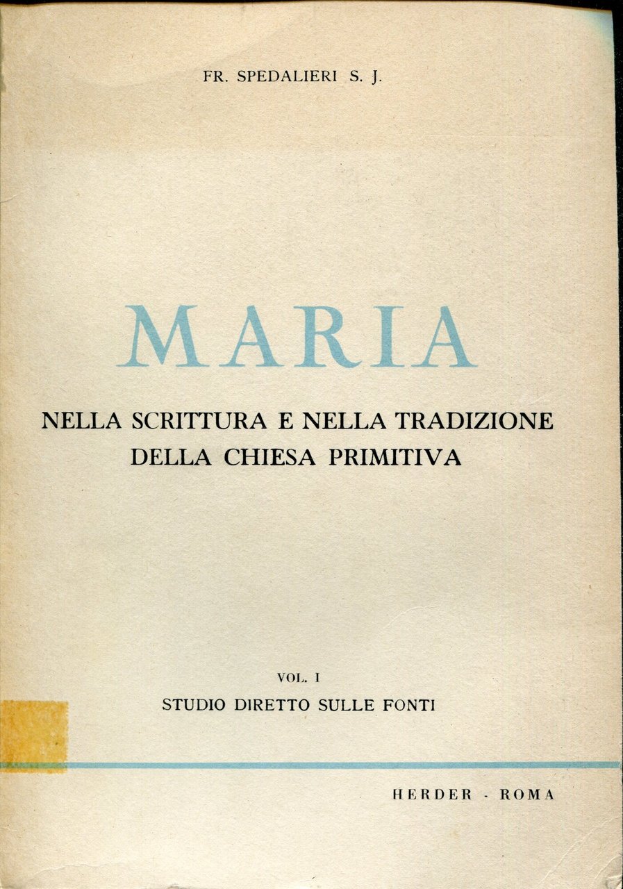 Maria nella Scrittura e nella tradizione della Chiesa primitiva. 1: …