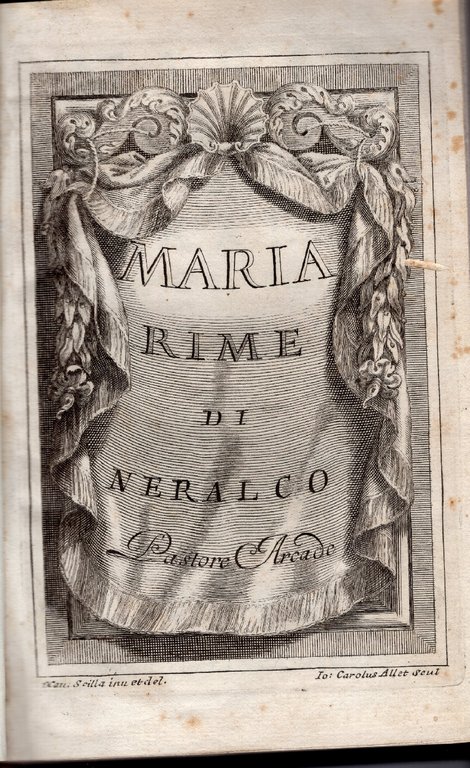 Maria. Rime di Neralco Pastore Arcade (parte prima e seconda)