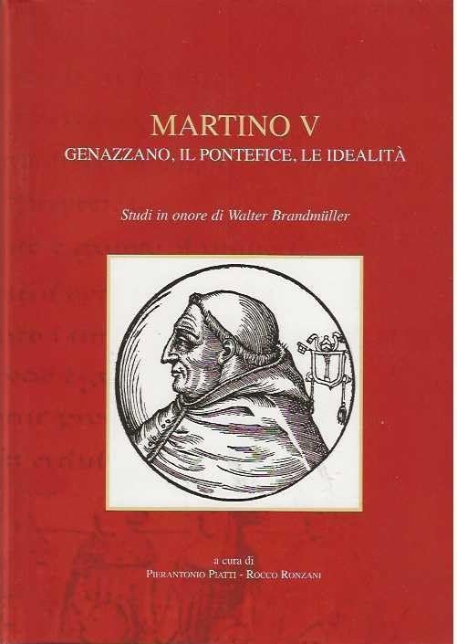 Martino V. Genezzano, il pontefice, le idealità. Studi in onore …