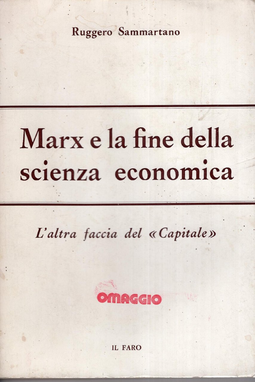 Marx e la fine della scienza economica : l'altra faccia …