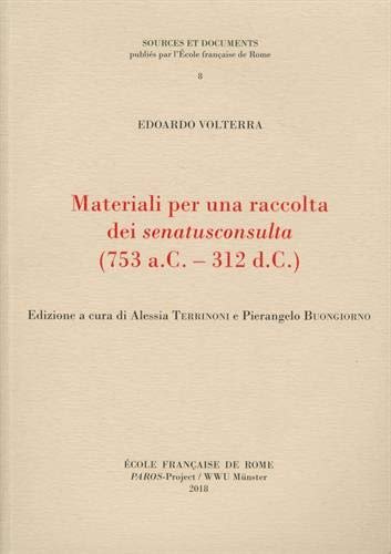 Materiali per una raccolta dei senatusconsulta (753 a.C. - 312 …