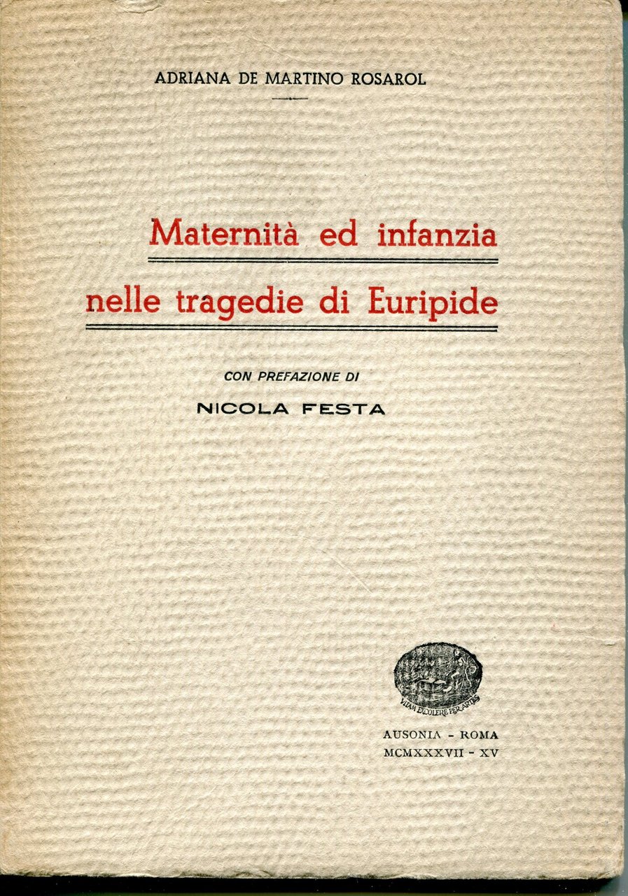 Maternità ed infanzia nelle tragedie di Euripide : Con prefazione … | Immagine principale