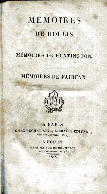 Mémoires de Hollis. Mémoires de Huntington. Mémoires de Fairfax. Collection …