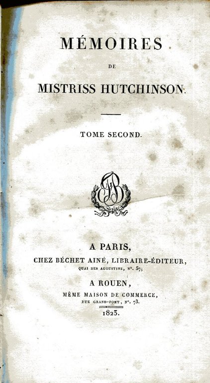 Mémoires de Mistriss Hutchinson. Tome premier - second. Collection des …