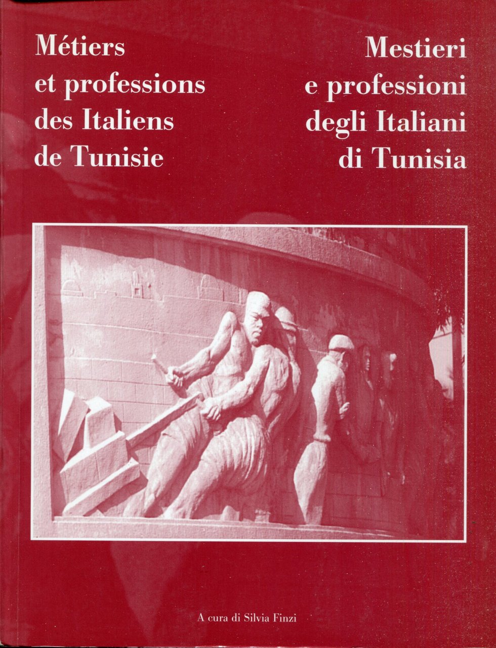Mestieri e professioni degli italiani di Tunisia/Métiers et professions des …