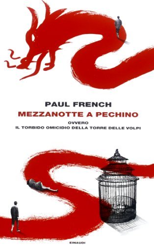 Mezzanotte a Pechino ovvero Il torbido omicidio della Torre delle …