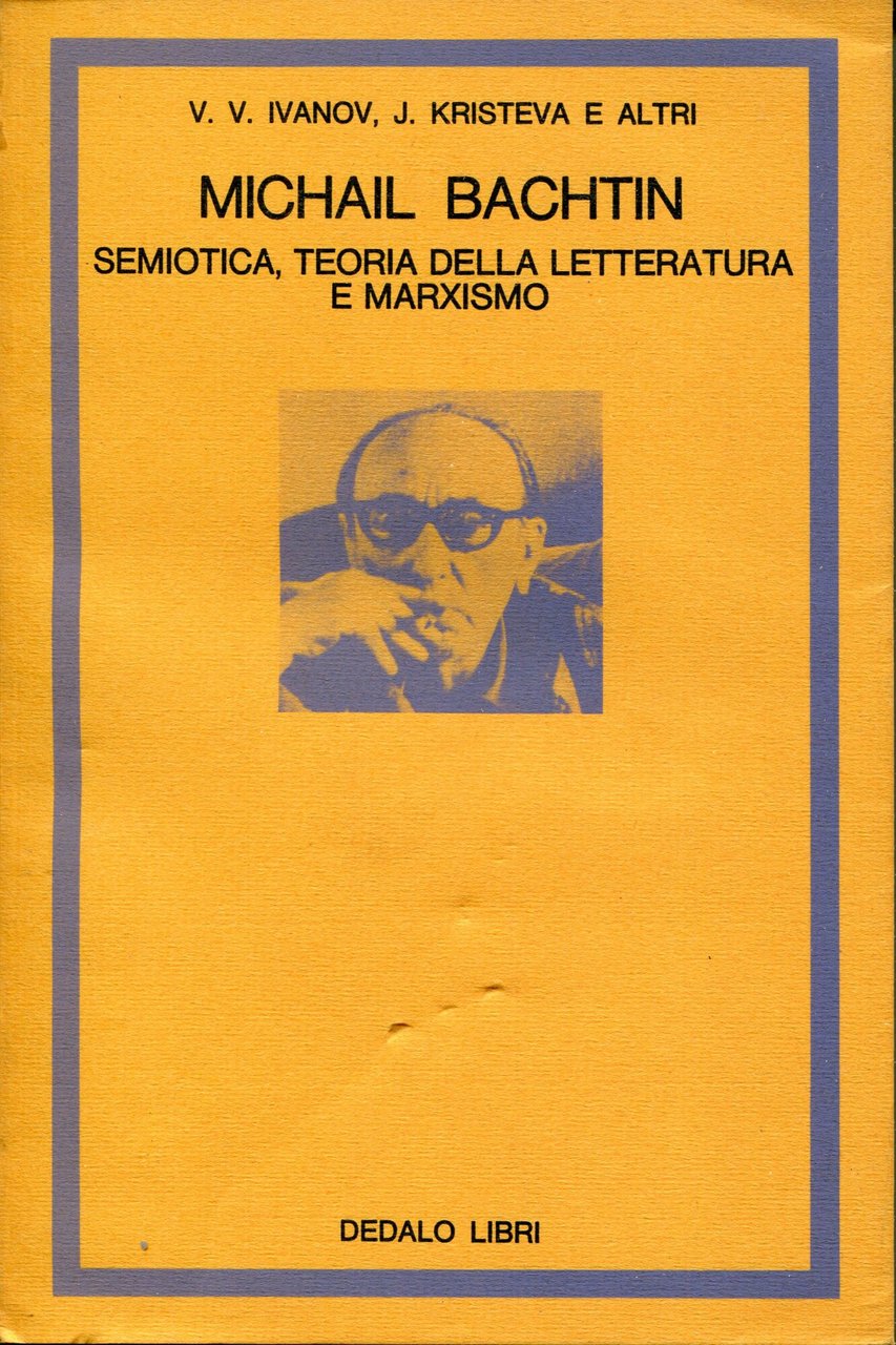 Michail Bachtin : semiotica, teoria della letteratura e marxismo