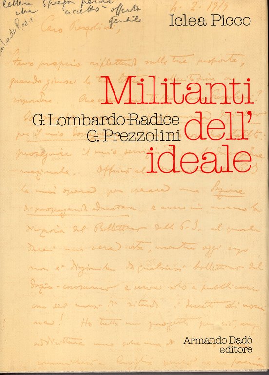 Militanti dell'ideale: G. Lombardo Radice, G. Prezzolini, con saggi di … | Immagine Gallery 2