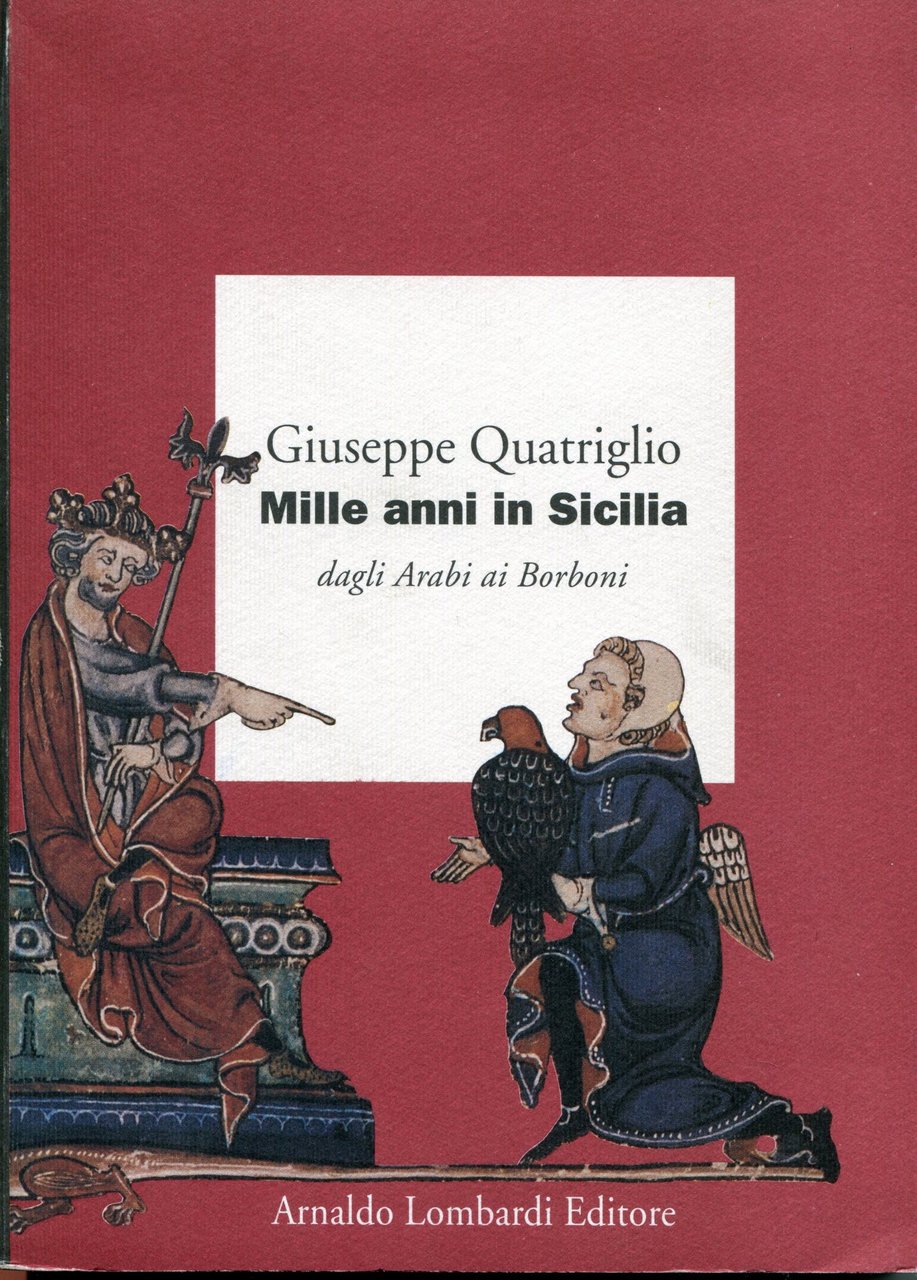 Mille anni in Sicilia. Dagli arabi ai Borboni