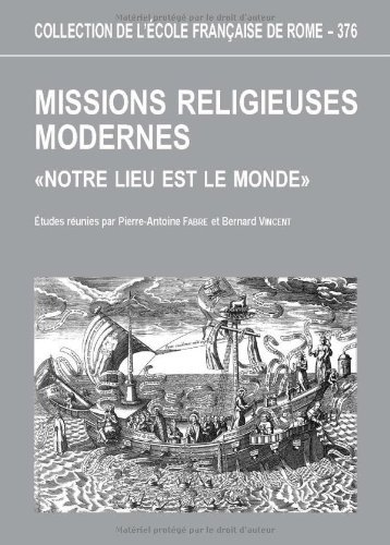 Missions religieuses modernes: "Notre lieu est le monde"