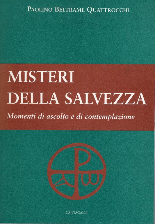 Misteri della salvezza Momenti di ascolto e di contemplazione