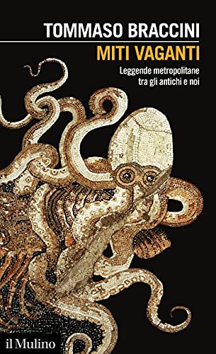 Miti vaganti. Leggende metropolitane tra gli antichi e noi | Immagine principale
