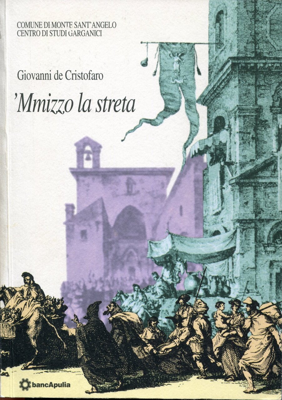 'Mmizzo la streta, a cura di Michele Notarangelo ; prefazione: …