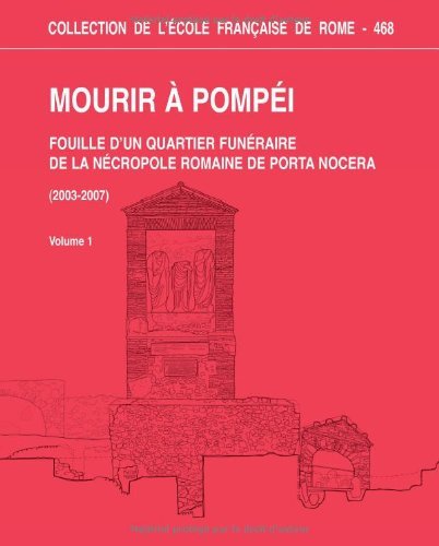 Mourir à Pompéi. Fouille d'un quartier funéraire de la nécropole …