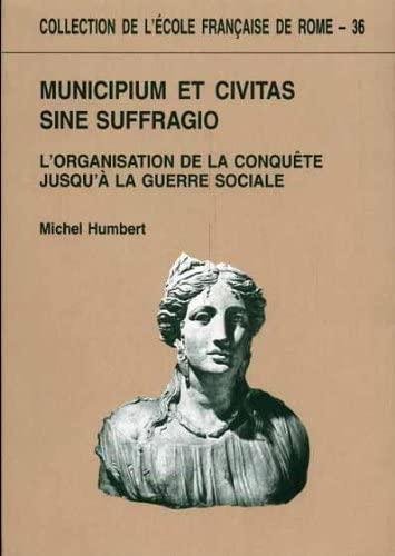 Municipium et civitas sine suffragio: L'organisation de la conquête jusqu'à …