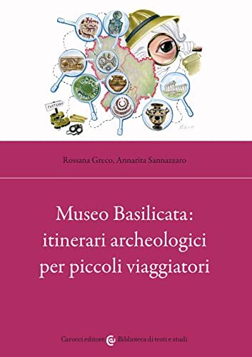 Museo Basilicata: itinerari archeologici per piccoli viaggiatori | Immagine principale
