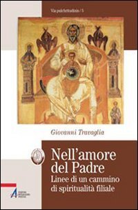 Nell'amore del Padre. Linee di un cammino di spiritualità filiale | Immagine principale
