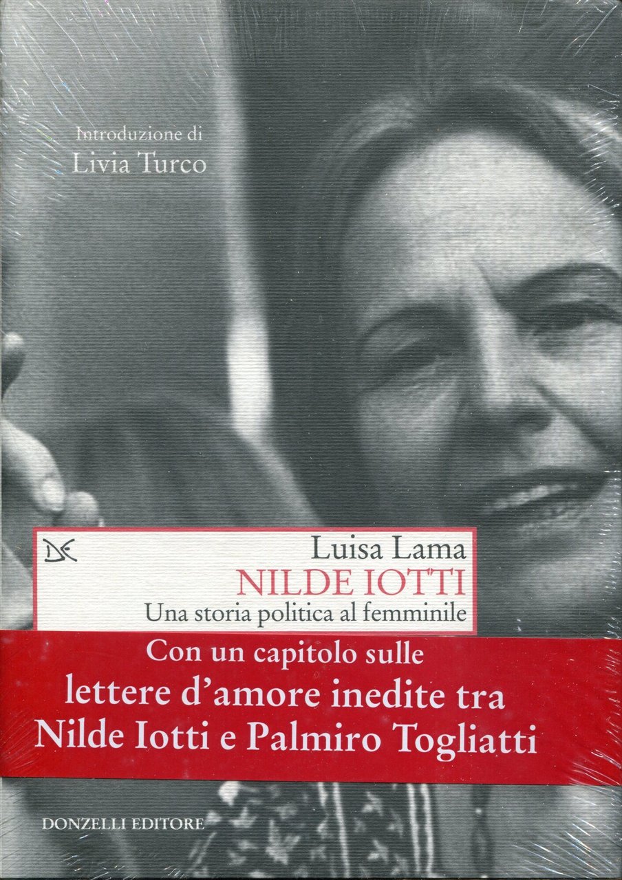 Nilde Iotti. Una storia politica al femminile