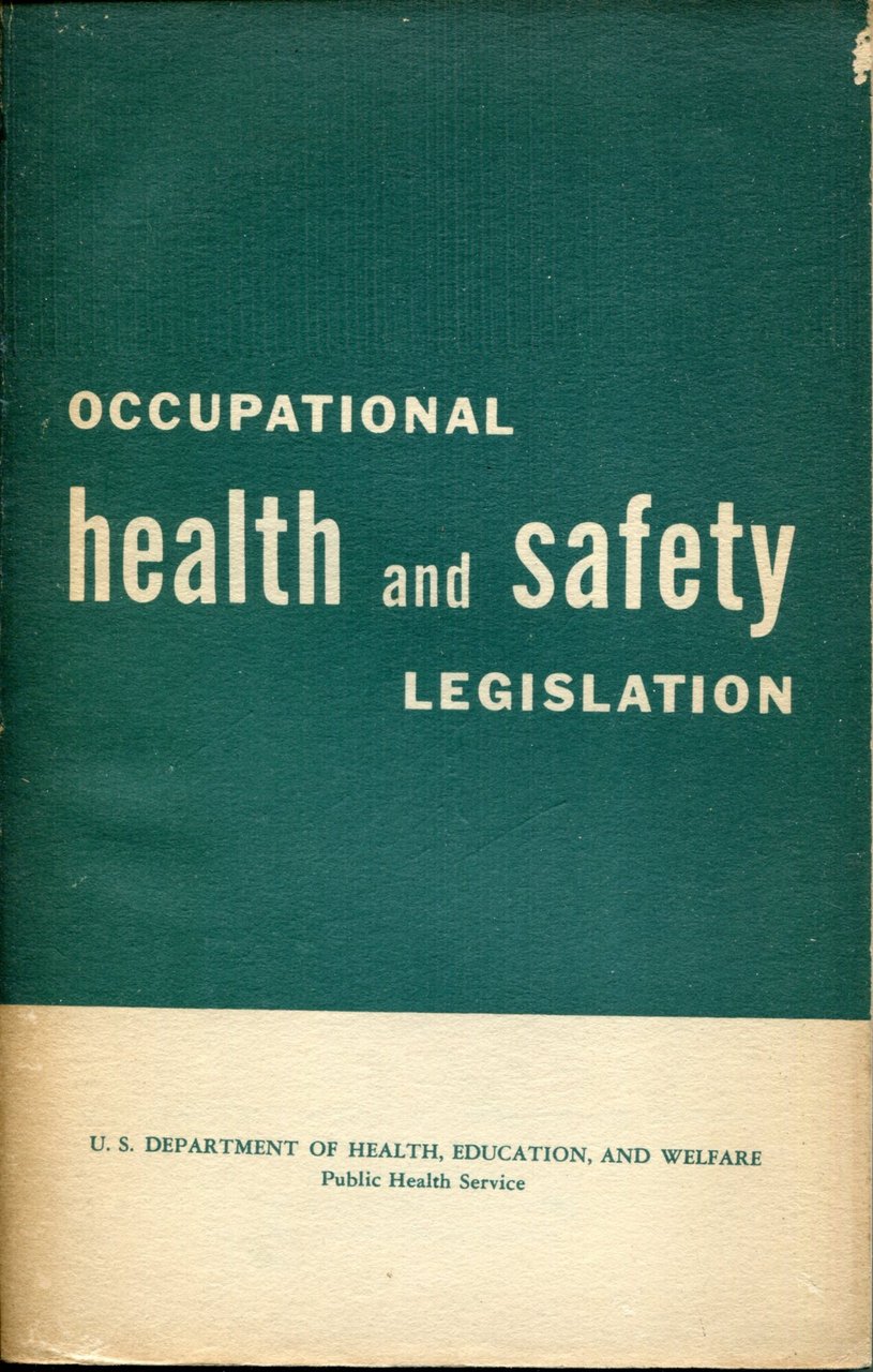 Occupational Health and safety Legislation : a compilation of state …