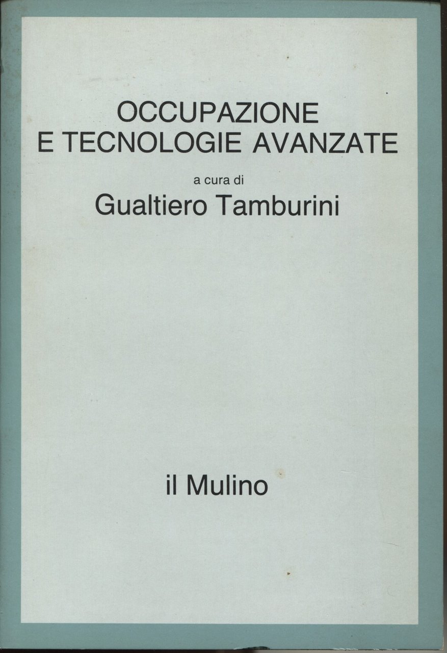 Occupazione e tecnologie avanzate. Vecchi e nuovi problemi per le … | Immagine principale