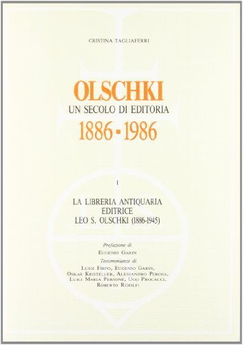Olschki. Un secolo di editoria 1886-1986. 2 Volumi