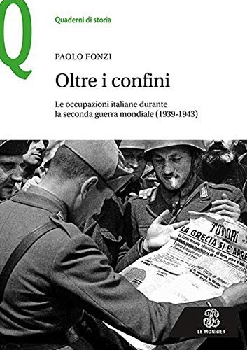 Oltre i confini : le occupazioni italiane durante la seconda … | Immagine principale
