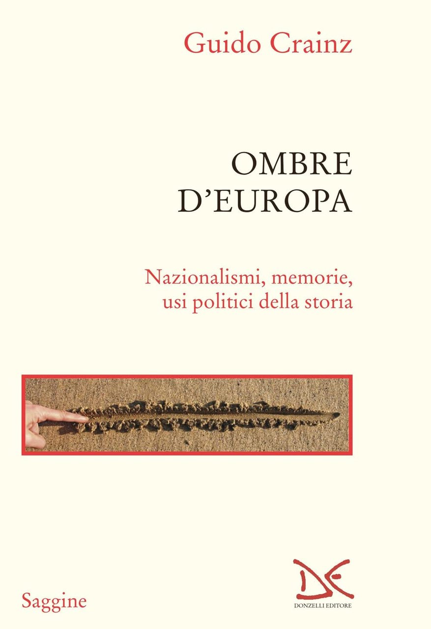 Ombre d'Europa. Nazionalismi, memorie, usi politici della storia | Immagine principale