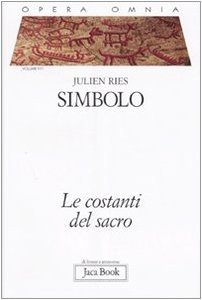 Opera omnia. Simbolo. Le costanti del sacro (Vol. 4/1) | Immagine principale