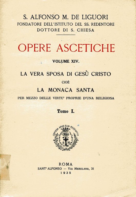 Opere ascetiche. Voll. XIV e XV. La vera sposa di …