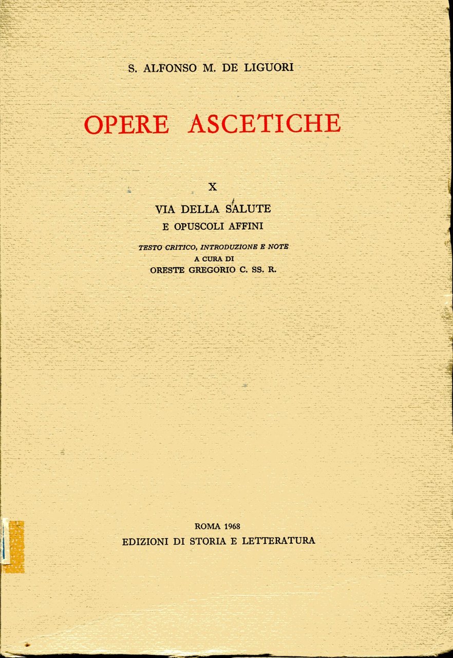 Opere Ascetiche X: Via della salute e Opuscoli Affini. Testo …