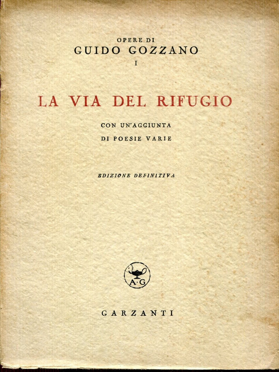 Opere di Guido Gozzano 1: La via del rifugio : … | Immagine principale