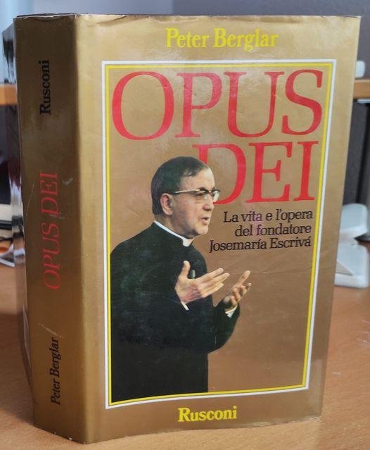 Opus Dei : la vita e l'opera del fondatore Josemaría …