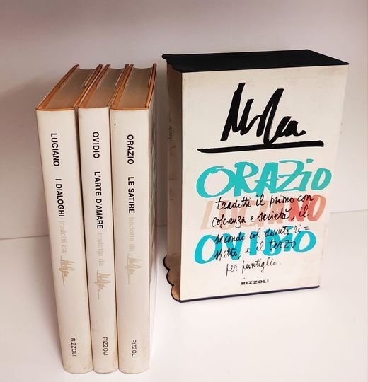 Orazio. Luciano. Ovidio. Tradotti il primo con coscienza e serietà, il secondo col dovuto rispetto, e il terzo per puntiglio. Orazio. Le satire. Luciano. I dialoghi. Ovidio. L'arte di amare