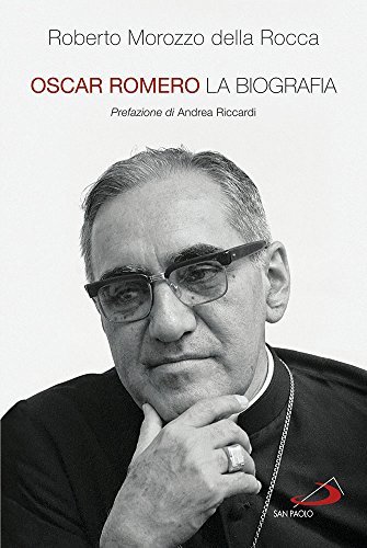 Oscar Romero. La biografia