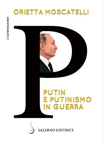P. Putin e putinismo in guerra