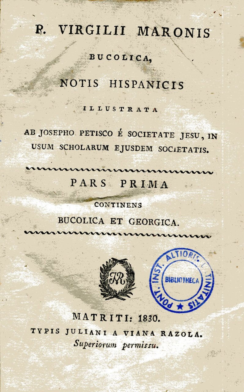 P. Virgilii Maronis Bucolica, notis hispanicis illustrata ab Josepho Petisco …