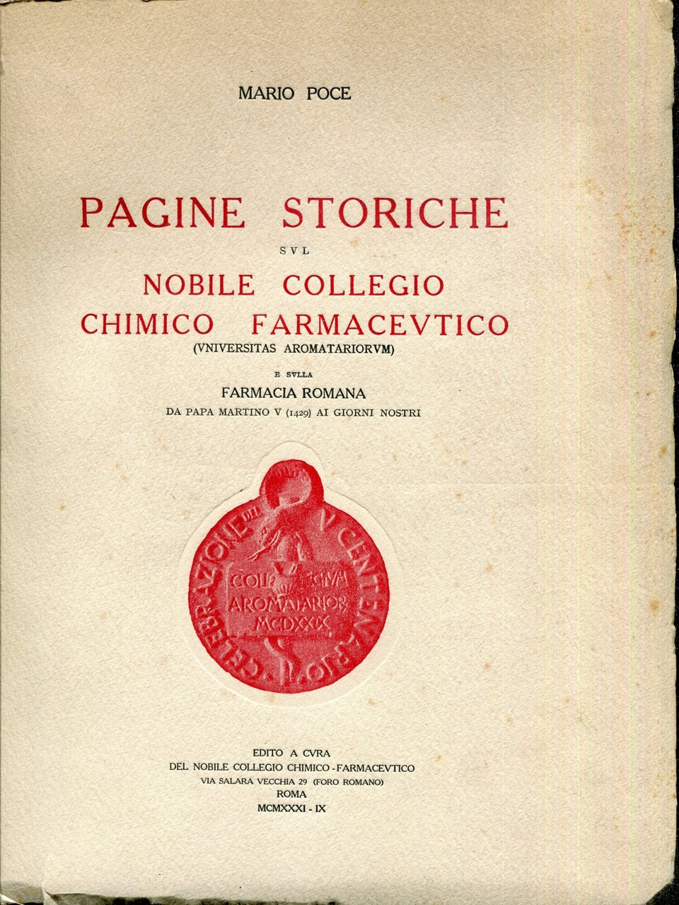 Pagine storiche sul nobile collegio chimico farmaceutico (Universitas aromatariorum) e …